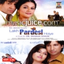 Lakh Pardesi Hoiye CD