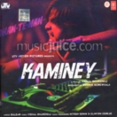 Kaminey CD