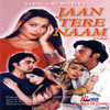 Jaan Tere Naam CD