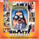 Mr. Bhatti On Chutti CD