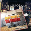 One Time 4 Ya Mind CD